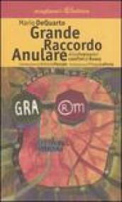 Grande raccordo anulare. Alla ricerca dei confini di Roma