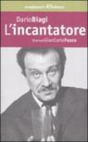 L'incantatore. Storia di Gian Carlo Fusco