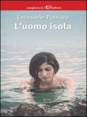 L’uomo isola (I Corimbi)