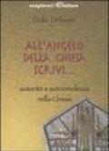 All'angelo della Chiesa scrivi. Autorità e autorevolezza nella Chiesa