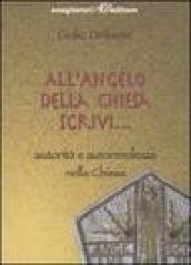 All'angelo della Chiesa scrivi. Autorità e autorevolezza nella Chiesa