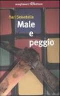 Male e peggio