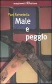 Male e peggio