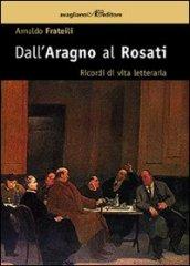 Dall'Aragno al Rosati. Ricordi di vita letteraria