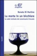 La morte in un bicchiere. Le calde inchieste del commissario Criscuolo