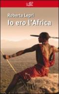 Io ero l'Africa