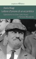 Lettere d'amore di un eccentrico. Epistolario tra Gian Carlo Fusco e Floriana Maudente