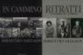 Sebastiao Salgado. In cammino. Ediz. illustrata