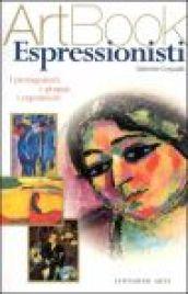 Espressionisti. I protagonisti, i gruppi, i capolavori