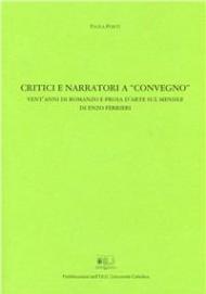 Critici e narratori a «Convegno». Vent'anni di romanzo e prosa d'arte sul mensile di Enzo Ferrieri