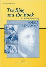 The ring and the book di Robert Browning. Poesia e dramma