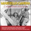 Marcello Candia. L'imprenditore della carità