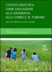 L’uscita didattica come educazione alla geografia, alla storia e al turismo