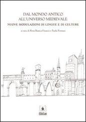 Dal mondo antico all'universo medievale. Nuove modulazioni di lingue e di culture