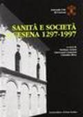 Sanità e società a Cesena (1297-1997)