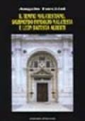 Il tempio malatestiano. Sigismondo Pandolfo Malatesta e Leon Battista Alberti