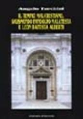 Il tempio malatestiano. Sigismondo Pandolfo Malatesta e Leon Battista Alberti