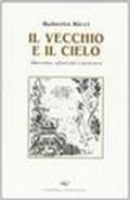 Il vecchio e il cielo. Massime, aforismi e pensieri