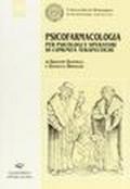 Psicofarmacologia per psicologi e operatori di comunità terapeutiche