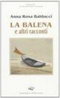 La balena e altri racconti