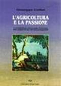 L'agricoltura e la passione