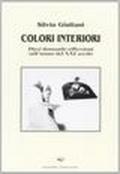 Colori interiori. Dieci domande-riflessioni sull'uomo del XXI secolo