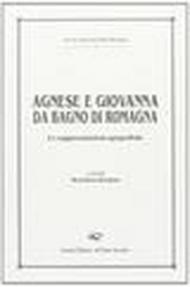 Agnese e Giovanna da Bagno di Romagna. Le rappresentazioni agiografiche