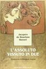 L'assoluto vissuto in due