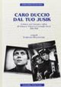 Caro Duccio dal tuo Jusik. Lettere sul cinema e altro (1941-1954)