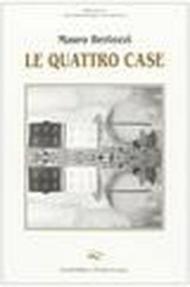 Le quattro case