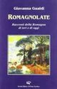 Romagnolate. Racconti della Romagna di oggi e di ieri