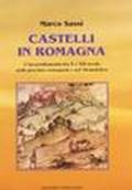 Castelli in Romagna. L'incastellamento tra X e XII secolo nelle province romagnole e nel Montefeltro