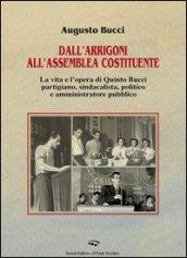 Dall'Arrigoni all'assemblea costituente. La vita e l'opera di Quinto Bucci