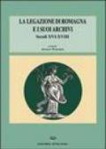 La legazione di Romagna e i suoi archivi. Secoli XVI-XVIII