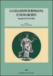La legazione di Romagna e i suoi archivi. Secoli XVI-XVIII
