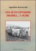 Vita di un contadino disabile... e oltre