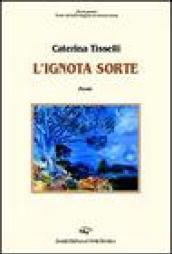 L'ignota sorte