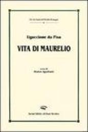 Vita di Maurelio. Testo latino a fronte