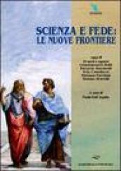 Scienza e fede: le nuove frontiere