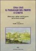 1944-1945. Il passaggio del fronte a Cesena. Distruzioni e vittime civili di guerra nel territorio cesenate