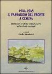 1944-1945. Il passaggio del fronte a Cesena. Distruzioni e vittime civili di guerra nel territorio cesenate