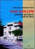 Ugo Dolcini architetto del liberty e dell'art déco