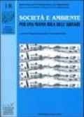 Società e ambiente. Per una nuova idea dell'abitare