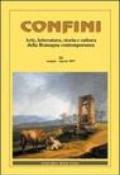 Confini. Arte e letteratura, storia e cultura della Romagna contemporanea