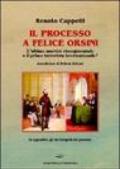 Il processo a Felice Orsini. L'ultimo martire risorgimentale o il primo terrorista internazionale?