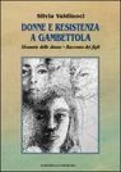 Donne e resistenza a Gambettola. Memorie di donne. Testimonianze di figli