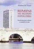 Rimini nel secondo dopoguerra. Trasformazioni urbane e modelli di città