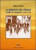 La Romagna del pedale. Profili di campioni (1920-1970)