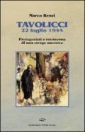 Tavolicci 22 luglio 1944. Protagonisti e retroscena di una strage nascosta