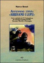 Appennino 1944: «Arrivano i lupi!». Atti e misfatti del 4° battaglione di volontari nazifascisti fra Toscana, Marche e Romagna